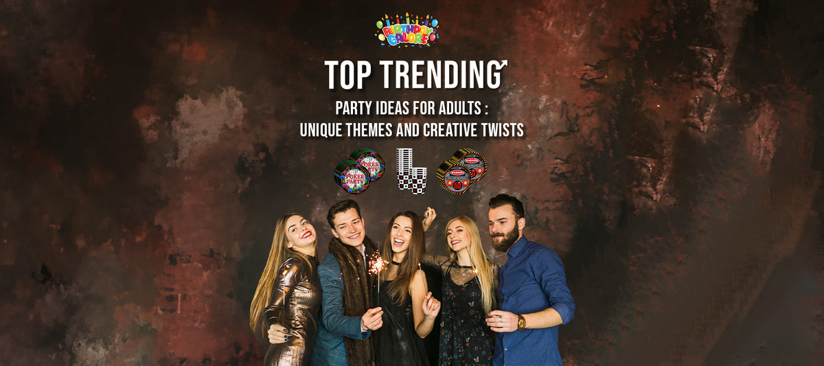 Top Trending Party Ideas for Adults: Unique Themes and Creative Twists